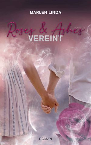 [Roses & Ashes 03] • Vereint